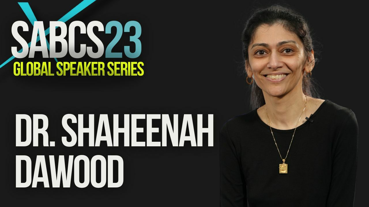 SABCS 2023 : Global Speaker Series Dr. Shaheenah Dawood
