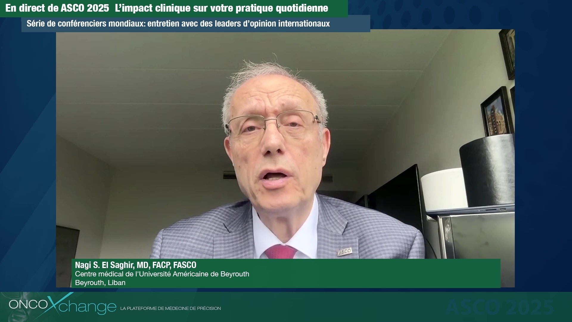 ASCO 2025 – Temps forts & mise à jour RIGHT Choice avec Dr Nagi El Saghir