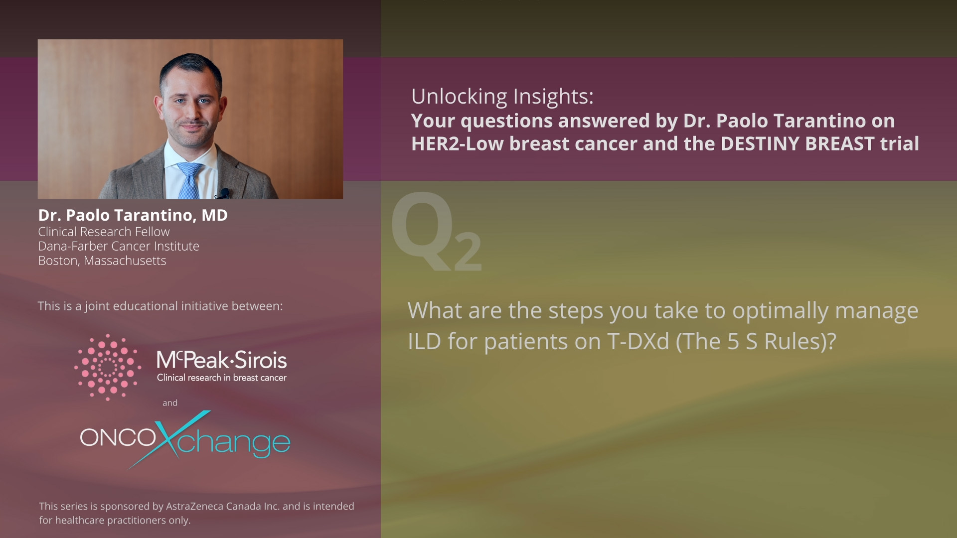 Q2: What are the steps you take to optimally manage ILD for patients on T-DXd (The 5 S Rules)?