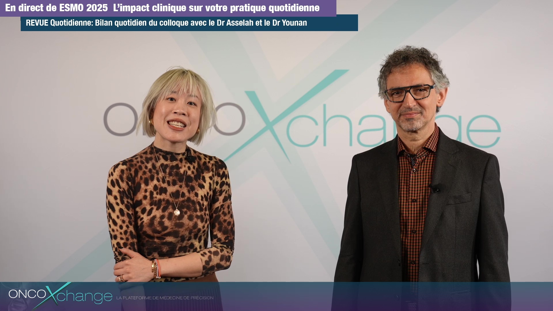 ESMO 2025 – Récapitulatif final avec les Drs Ma et Ayoub