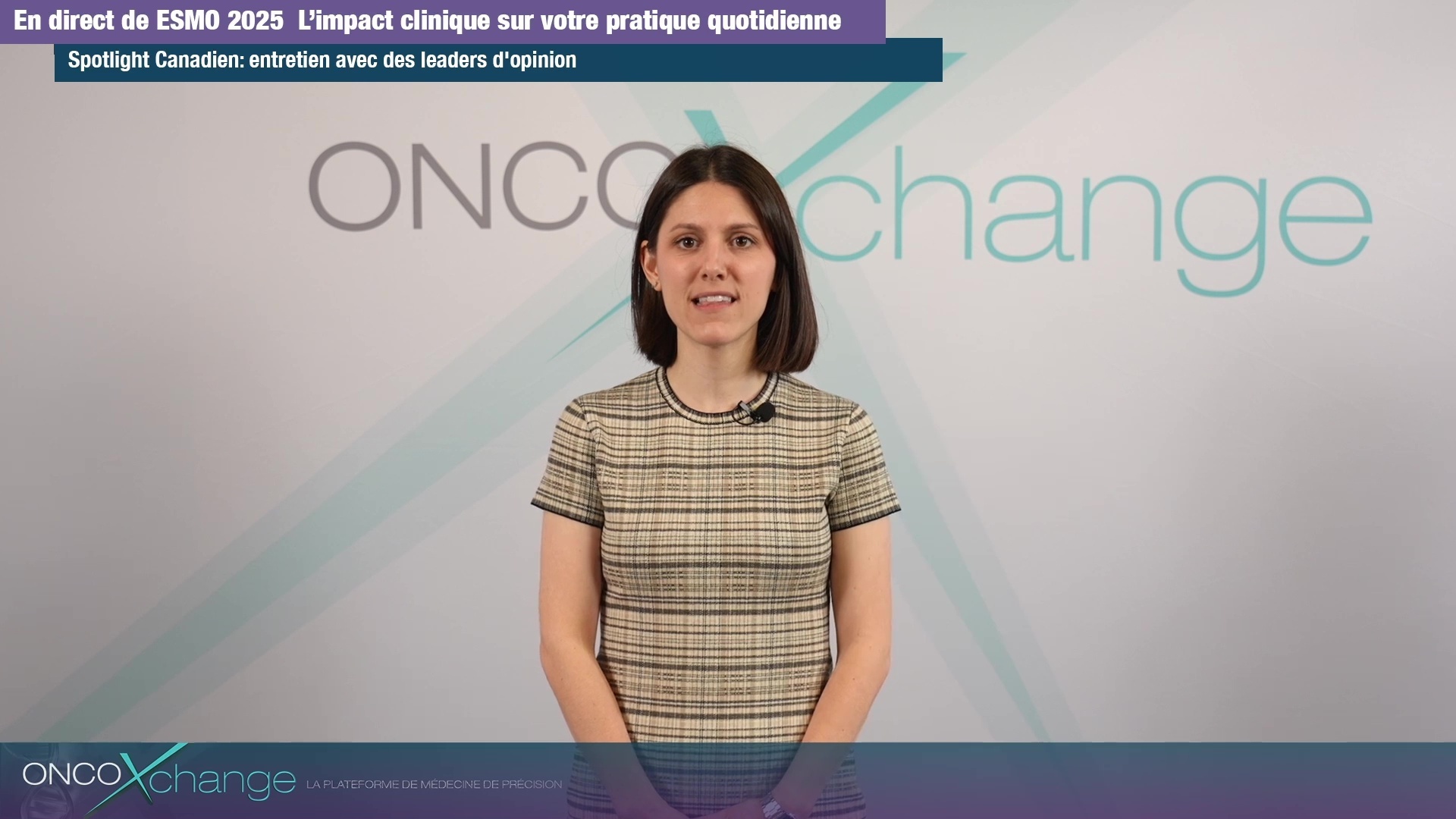 ESMO 2025 – Dre Soldera sur le bénéfice de monarchE