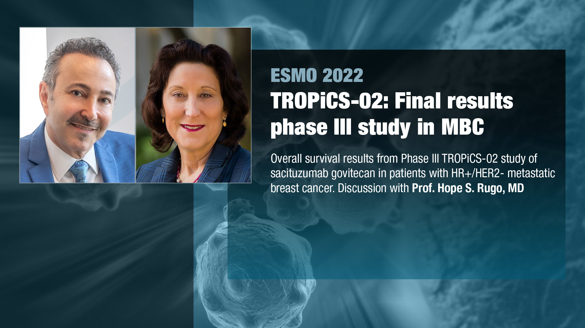 ESMO 2022 - TROPiCS-02: Final results phase III study in MBC