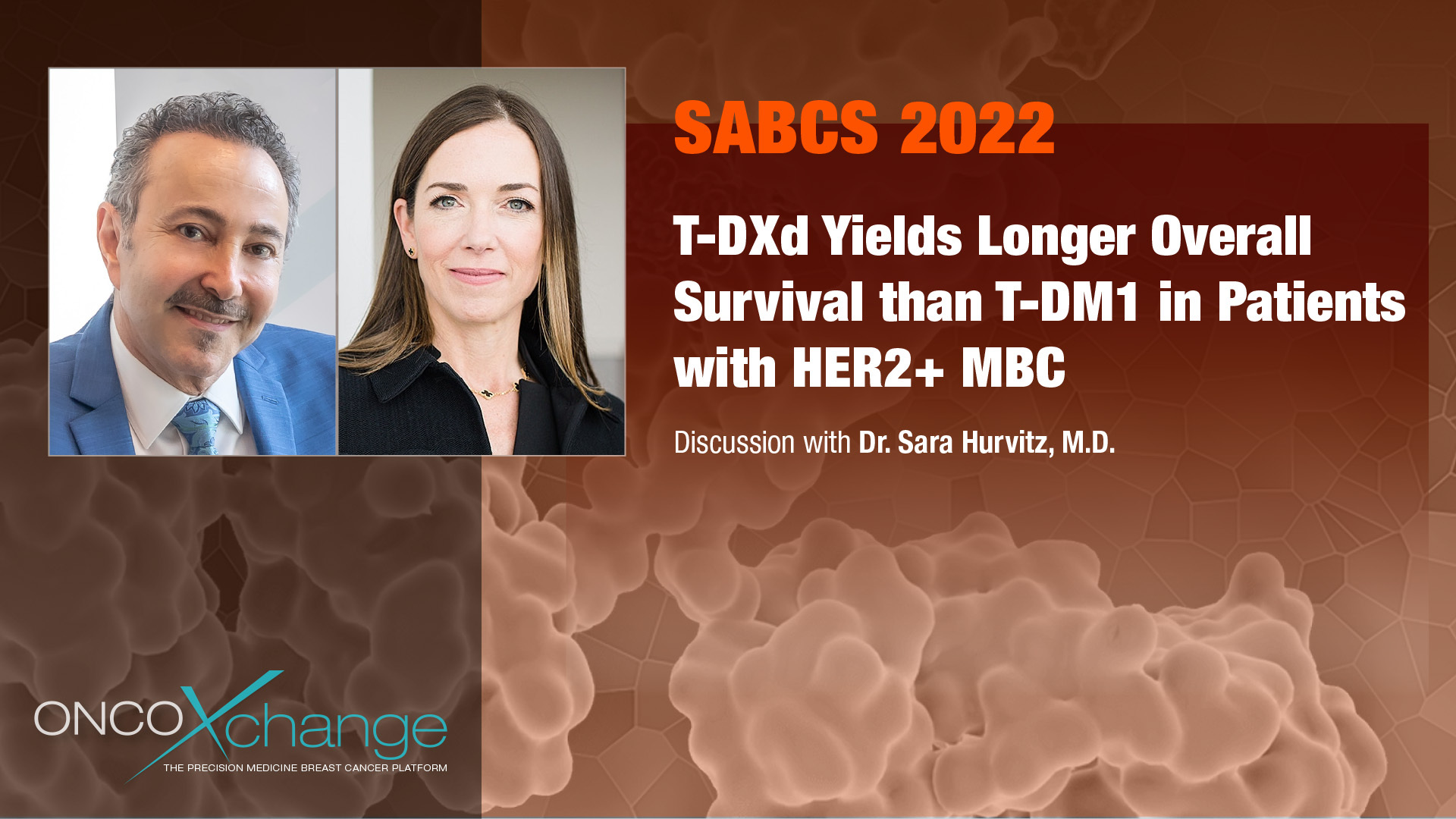 SABCS - T-DXd Yields Longer Overall  Survival than T-DM1 in Patients with HER2+ MBC